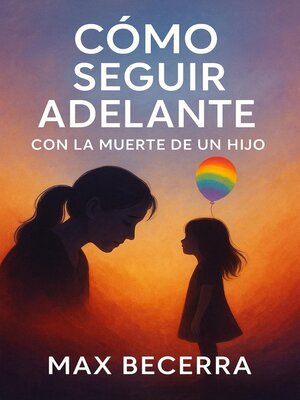 cover image of Como seguir adelante con la muerte de un hijo